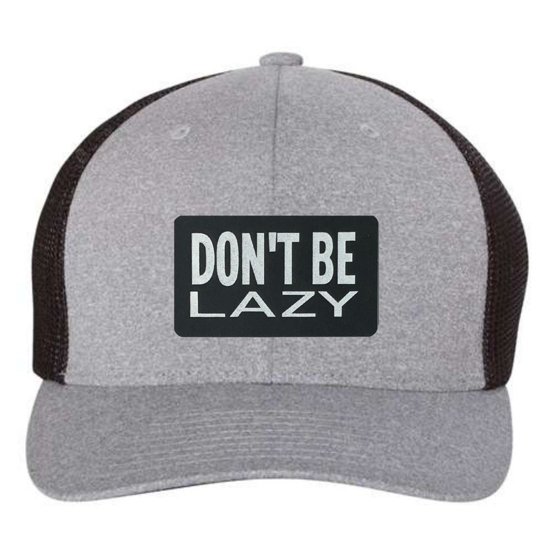 Don't Be Lazy FlexFit Cap