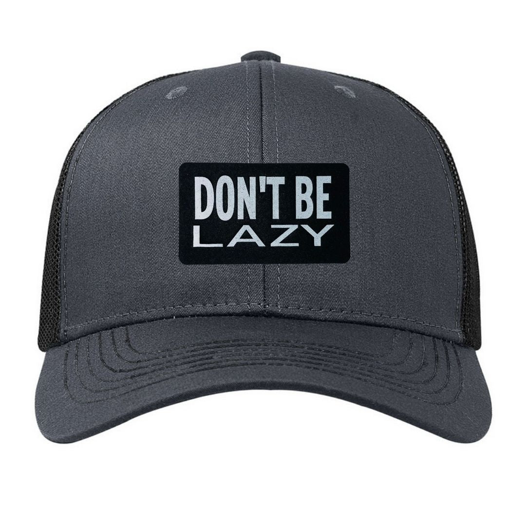 Don't Be Lazy Snapback