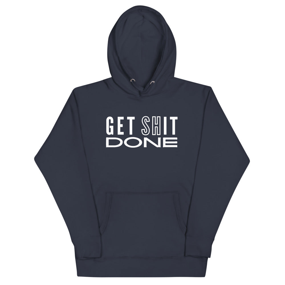 Get Sh*t Done Unisex Hoodie