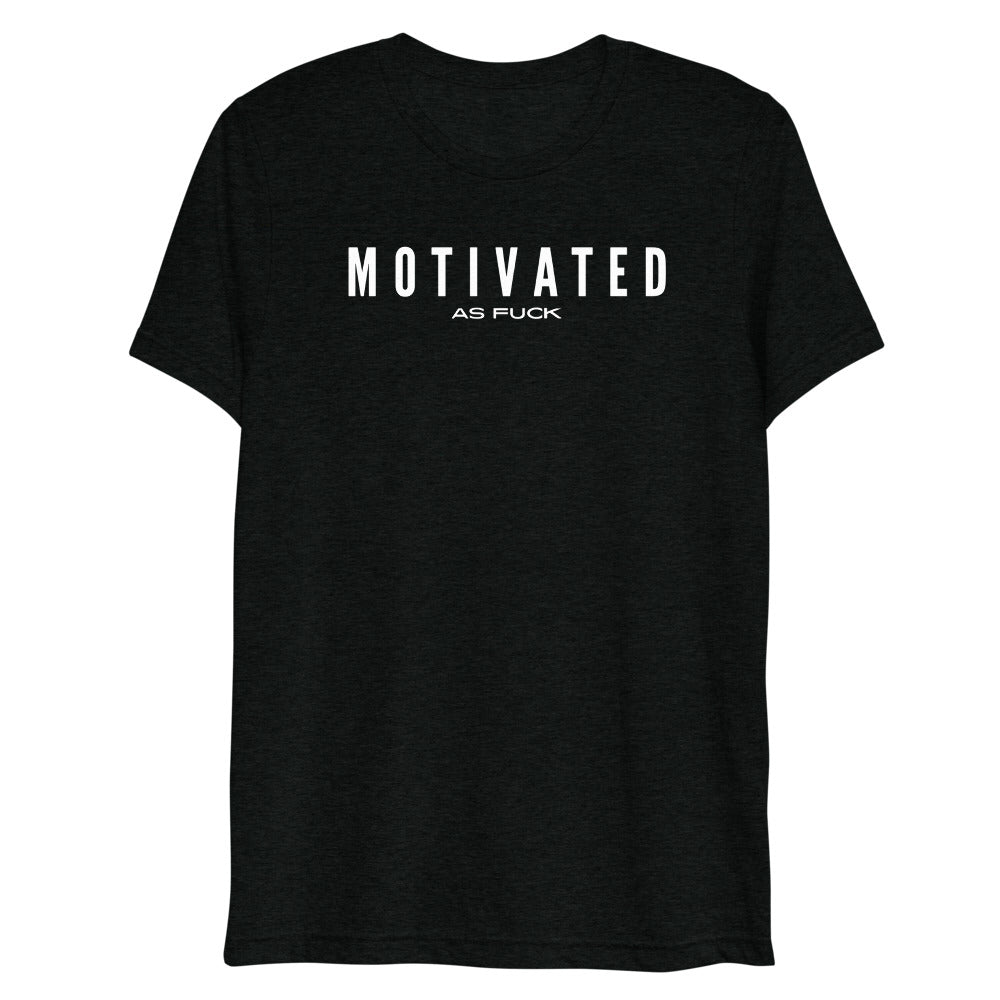 Motivated As F*ck Tri-Blend T-Shirt