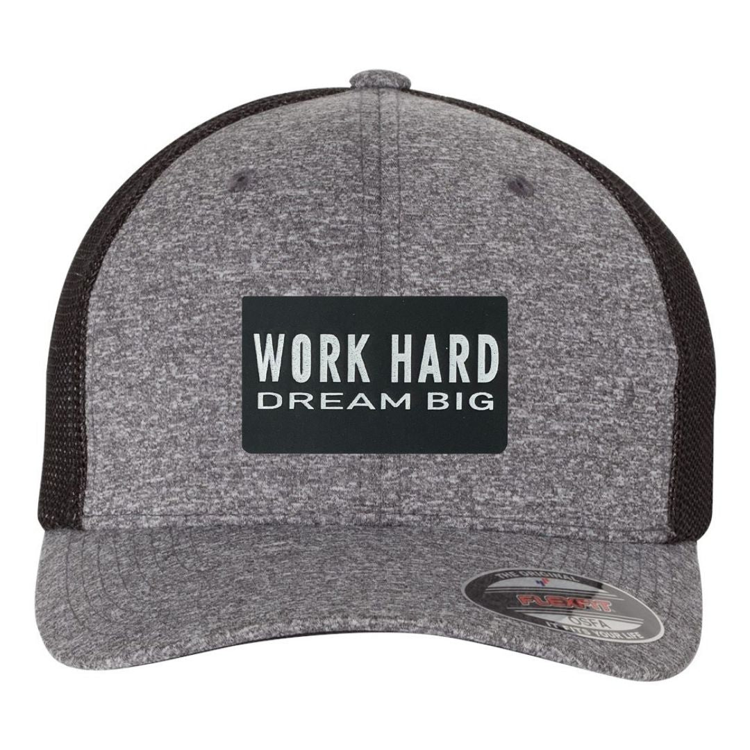 Work Hard Dream Big FlexFit Cap